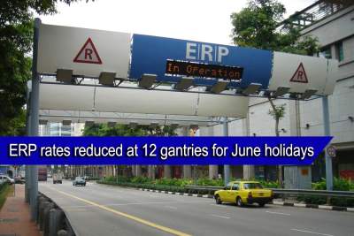 LTA revises ERP rates at 12 gantries in lieu of June school holidays