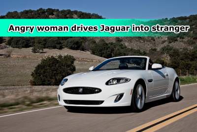 Angry woman drives Jaguar into stranger