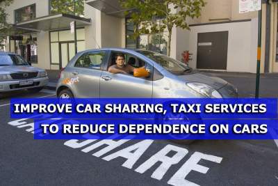Encourage car sharing and improve taxi services to reduce dependence on cars