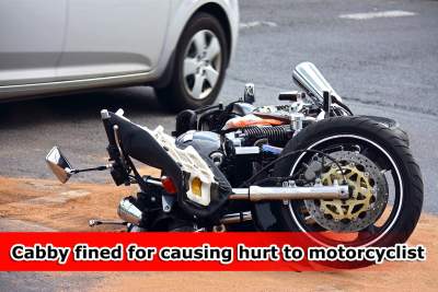 Cabby fined for causing hurt to motorcyclist and pillion
