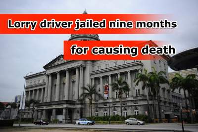 Driver jailed nine months for parking lorry on PIE and causing death