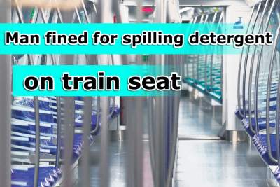 Negligent man fined for spilling detergent on train seat