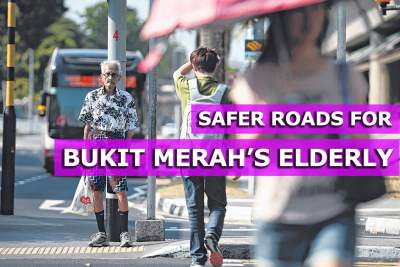 Bukit Merah's elderly residents can look forward to safer roads
