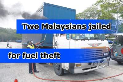 Two Malaysians jailed for fuel theft to save on allowance