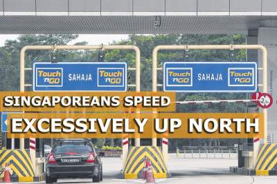 Singaporeans are going fast and even faster in Malaysia