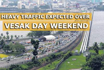 Expect heavy traffic at checkpoints over Vesak Day weekend