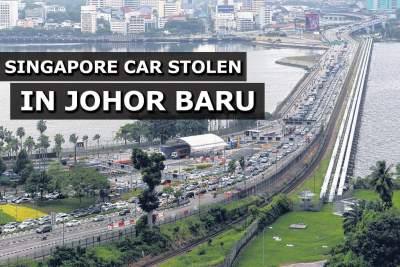 Singapore car stolen in 10 seconds in Johor Baru