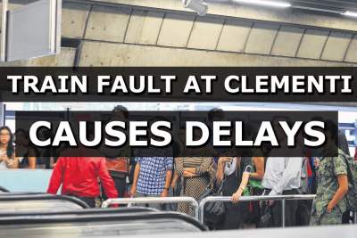 Train fault causes slower travel time between Clementi and Queenstown stations