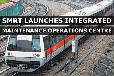 SMRT launches $5 million integrated maintenance operations centre