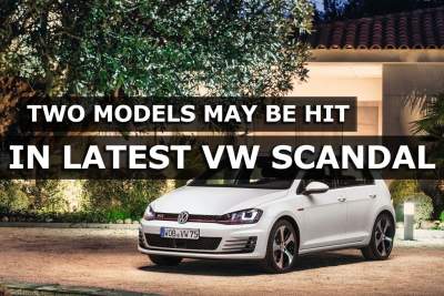 Two popular models may be hit in latest VW scandal