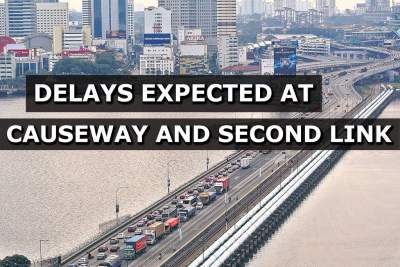Singaporeans should expect delays at Causeway and Second Link