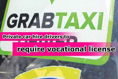 GrabCar, Uber drivers may need vocational licence in the future