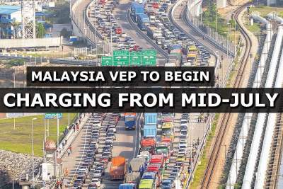 Malaysia VEP system to begin charging from mid-July
