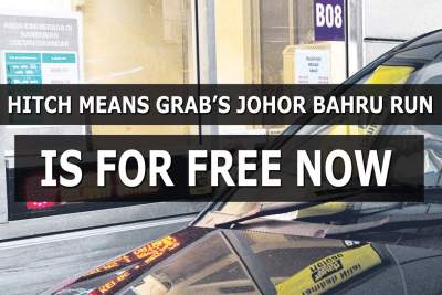 Hitch means Grab's Johor Bahru run is free for now
