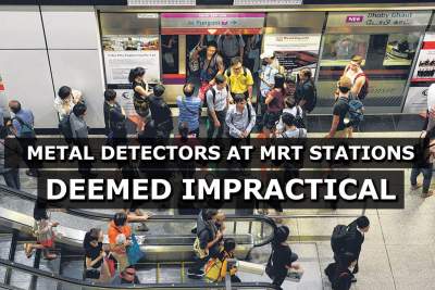 Not practical to have metal detector gates at MRT stations
