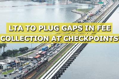 LTA to plug gaps in fee collection at checkpoints