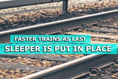Faster trains as last sleeper is put in place