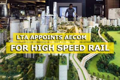 LTA appoints engineering firm Aecom to study Singapore end of High Speed Rail