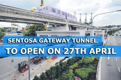 Delayed Sentosa Gateway Tunnel to open on 27th April