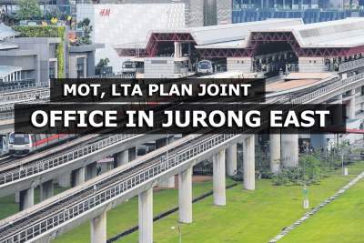 MOT, LTA plan joint office in Jurong East