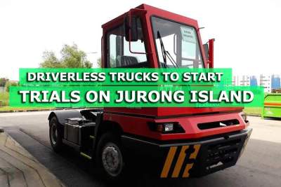 Driverless trucks to start trials on Jurong Island in September