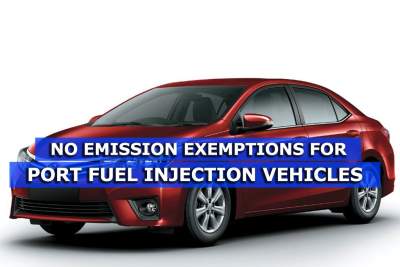 No emission exemptions for port fuel injection vehicles