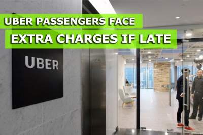 Uber passengers face extra charges if late