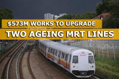 $573m works to upgrade two ageing MRT lines
