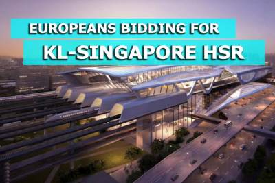 Europeans bidding for KL-Singapore High-Speed Rail