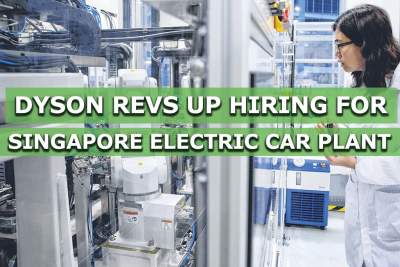 Dyson revs up hiring for Singapore electric car plant