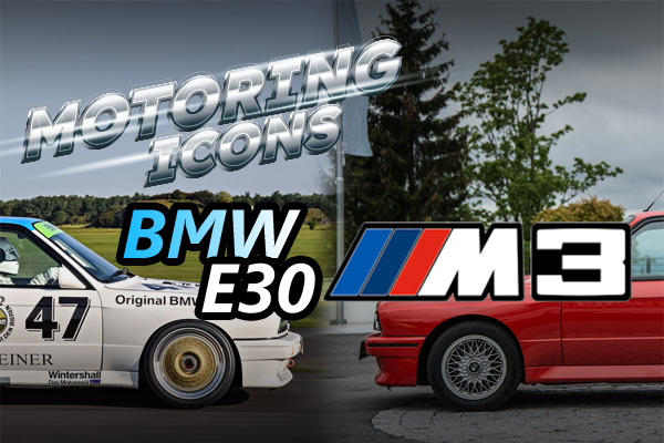 Motoring Icons: Homologation Specials - BMW E30 M3