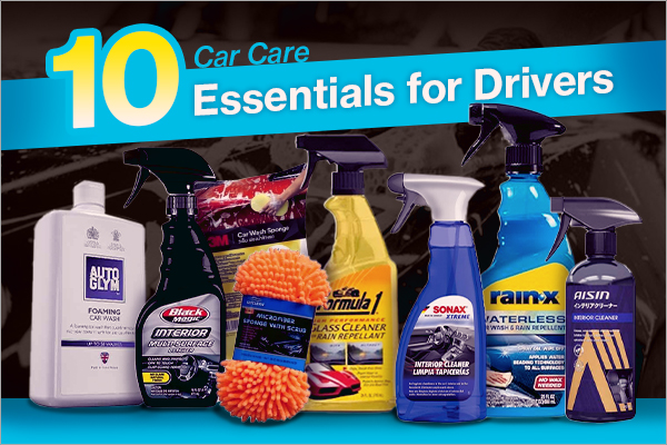 Top 10 Car Care Essentials Every Driver Needs