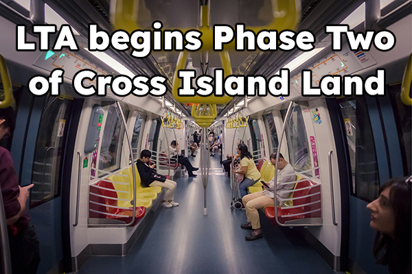 LTA begins Phase Two of Cross Island Line