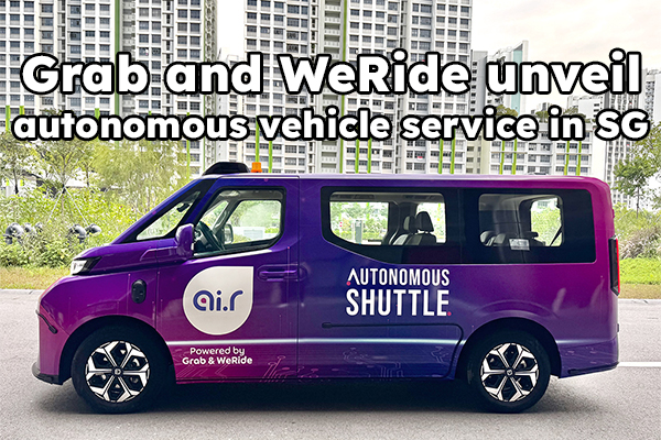 Grab and WeRide unveil autonomous vehicle service in SG