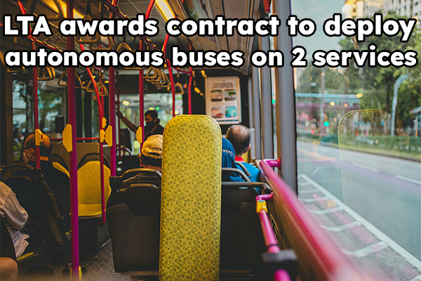 LTA awards contract to deploy autonomous buses on 2 services