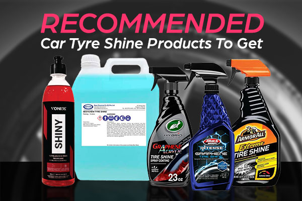 Tyre shine products to elevate your car grooming kit!