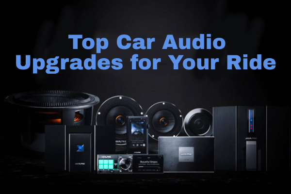 Elevate every drive with these car audio upgrades