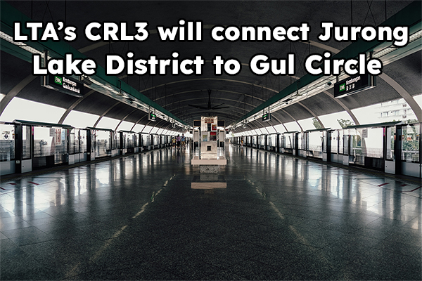 LTA's CRL3 will connect Jurong Lake District to Gul Circle